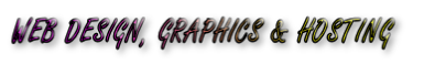 WEB DESIGN, GRAPHICS & HOSTING 