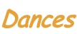 Dances